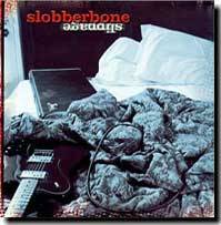Slobberbone Slippage cover